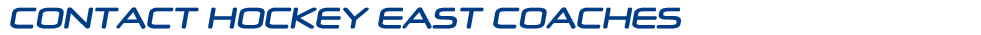 Contact Hockey East Coaches